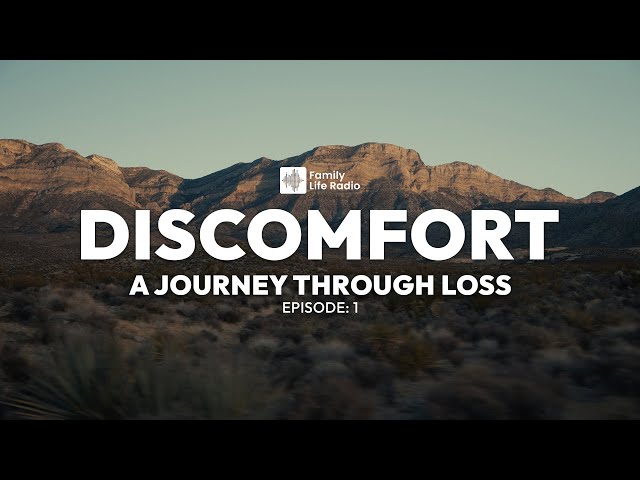 Finding God in the Discomfort of Grief & Loss (Ep. 1)