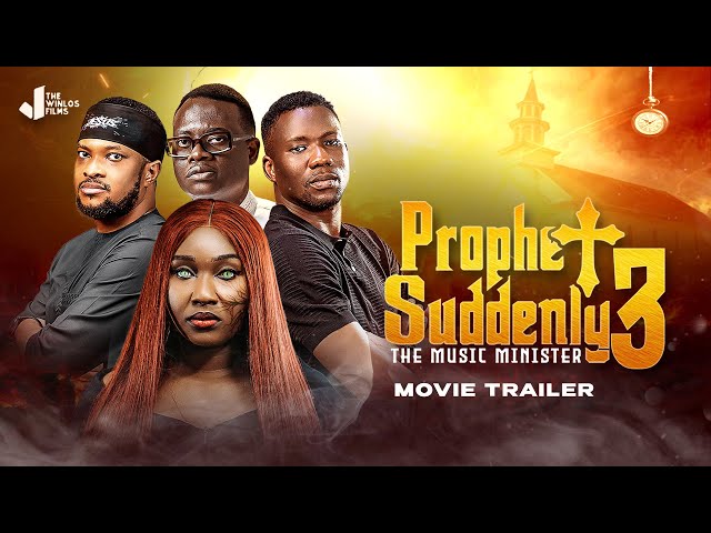 PROPHET SUDDENLY 3 OFFICIAL TRAILER || THE MUSIC MINISTER || MAY 18TH
