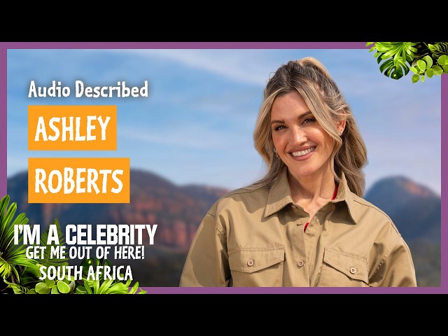 Audio Described: Ashley Roberts | I'm A Celebrity... South Africa 2026
