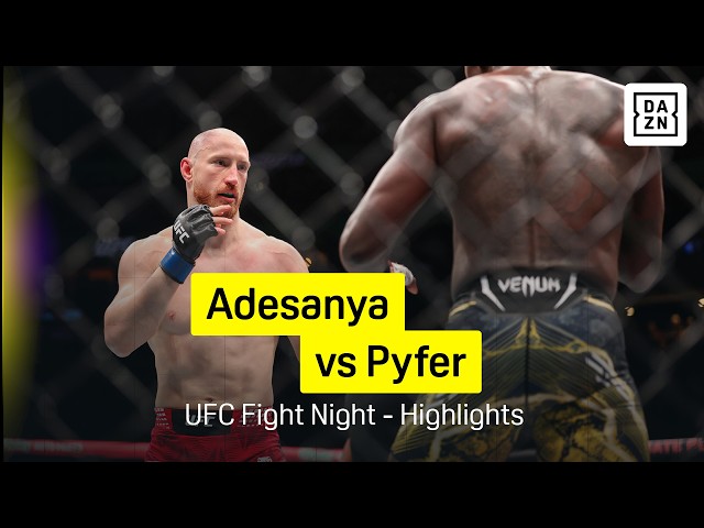 Israel Adesanya vs Joe Pyfer | UFC Fight Night | DAZN Highlights