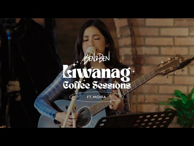 Ben&Ben - Liwanag Coffee Sessions Season 2: Moira