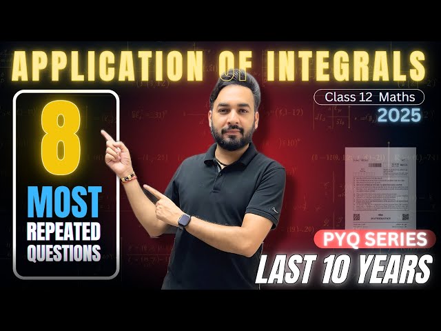 Most Repeated 😱 & Expected Questions🔥Application of Integrals Class 12 Maths | PYQ Series 2025