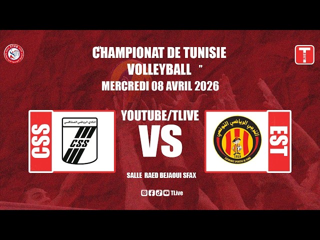 مباشر مباراة الكرة الطائرة أكابر بين النادي الرياضي الصفاقسي و الترجي الرياضي التونسي | CSS vs EST