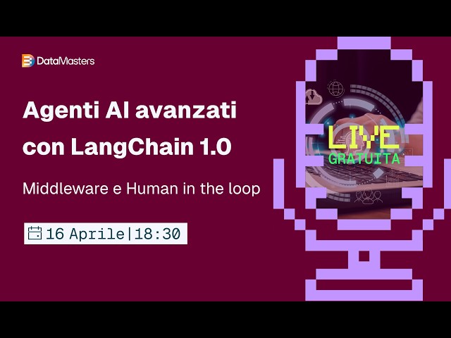 Agenti AI avanzati con LangChain 1.0: Middleware e human in the loop