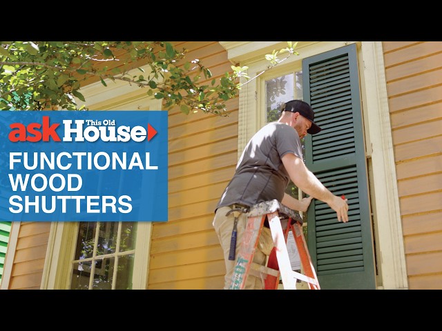 How to Install Functional Wood Shutters | Ask This Old House