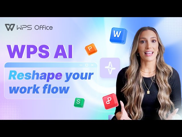 WPS AI - Reshape your work flow🚀Smarter, Faster and Easier!