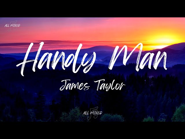 James Taylor - Handy Man (Lyrics)