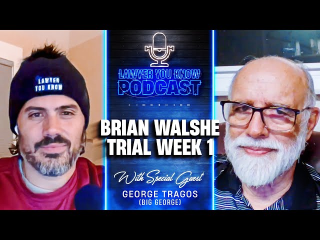 Episode 61: Big George's Take On Week 1 of Brian Walshe's Trial - He's Not Holding Back