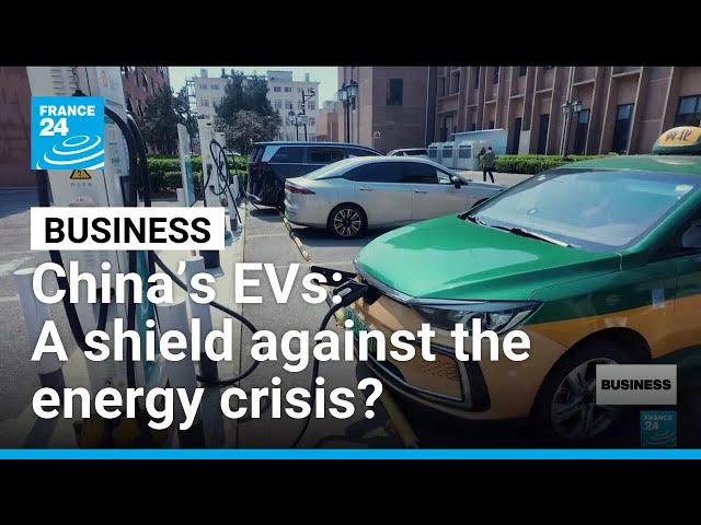Could China's adoption of electric vehicles shield it from the energy crisis? • FRANCE 24 English