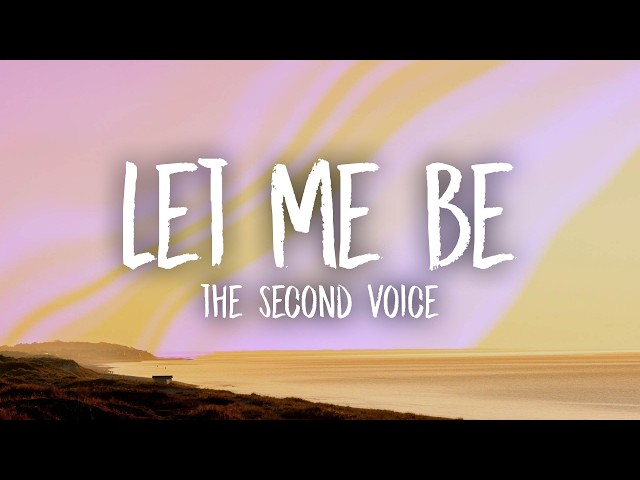 LET ME BE (Lyrics)