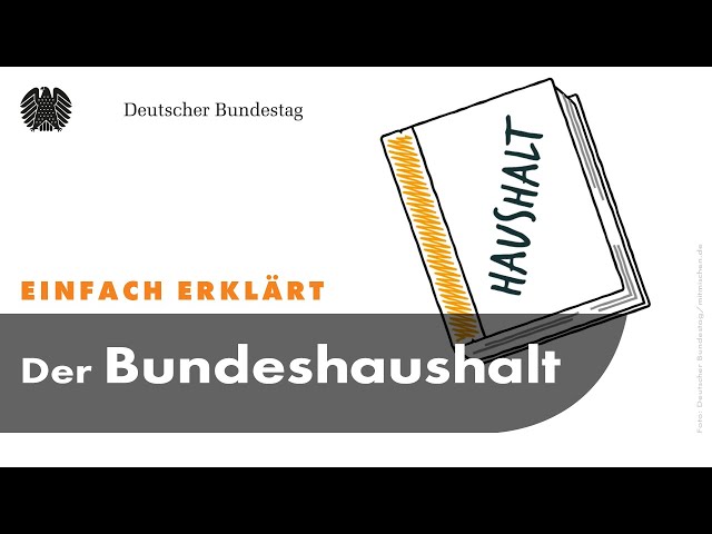 Einfach erklärt: Der Bundeshaushalt
