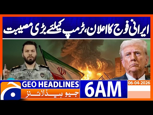 Trump is in trouble, says Iranian military spokesman | Geo News 6 AM Headlines 6 April 2026