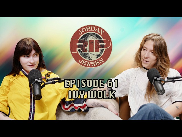RIP Jordan Jensen - Episode 61: Ivy Wolk
