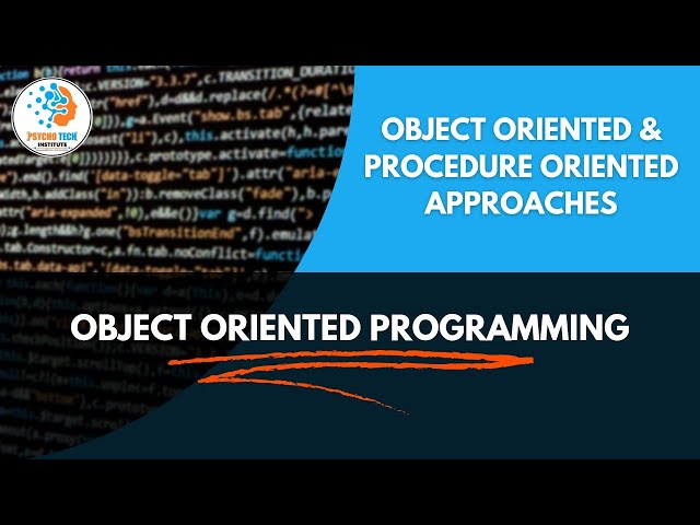 Concept of Object and Procedure Oriented Approaches | Comparison | Benefits of OOPs | Java Program