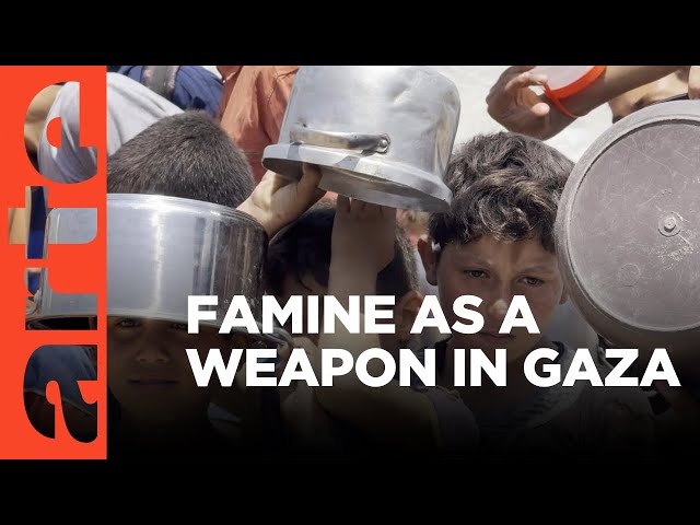 Gaza: Hunger as a Weapon | ARTE.tv Documentary