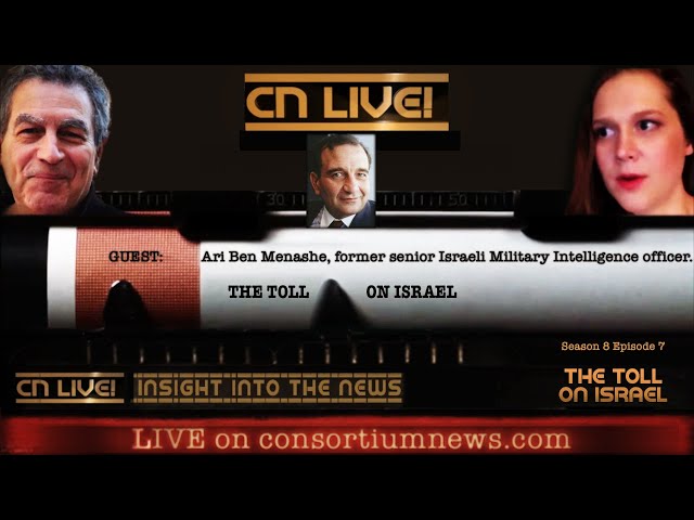 THE TOLL ON ISRAEL - w/ Ari Ben Menashe