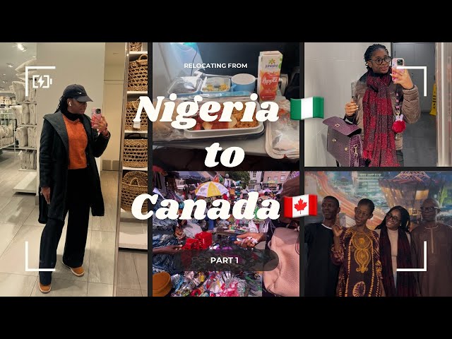 RELOCATING FROM NIGERIA🇳🇬 TO CANADA🇨🇦 AS A PERMANENT RESIDENT: PART 1 (TRAVEL PREP)