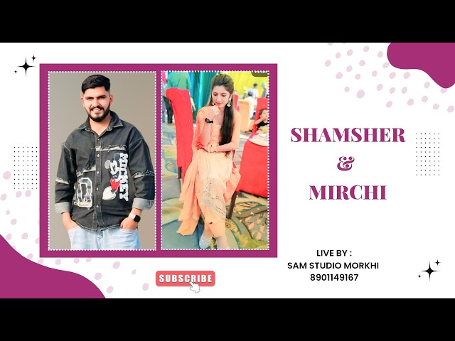 🔴LIVE : WEDDING CEREMONY OF SHAMSHER 💞 MIRCHI || LIVE BY : SAM STUDIO MORKHI 8901149167