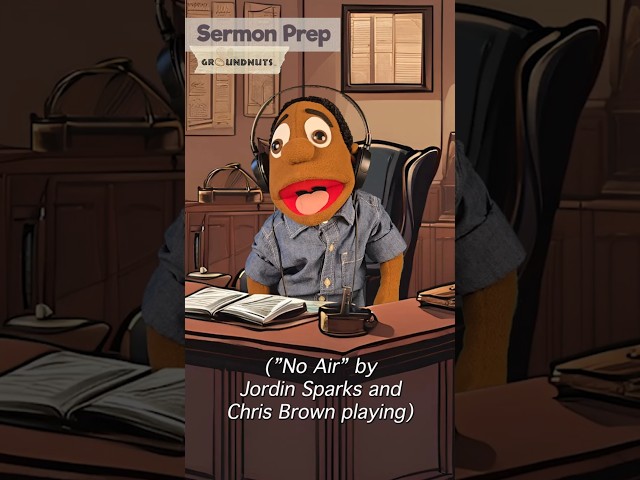 Sermon Prep | No Air Remix 🎵 | Groundnuts Puppets