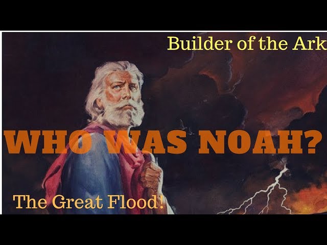 Who Was Noah?