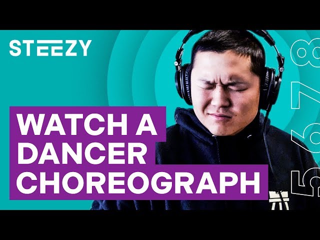 How A Dancer Choreographs A Dance Routine | STEEZY.CO