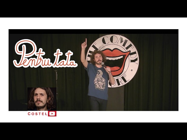 Pentru tata | Comedy Store | COSTEL Stand-up Comedy