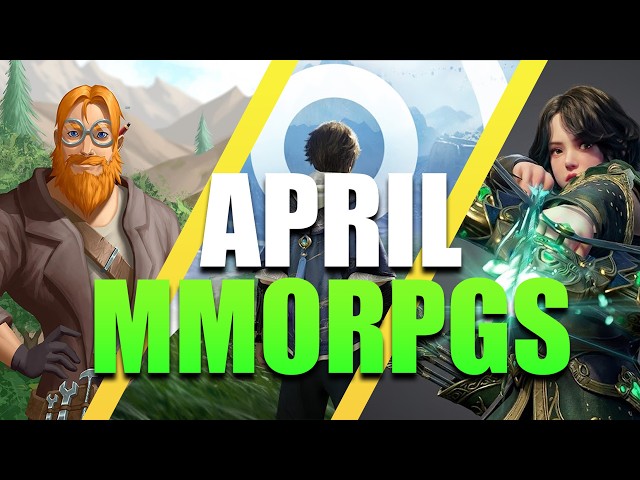 MMORPGS COMING IN APRIL