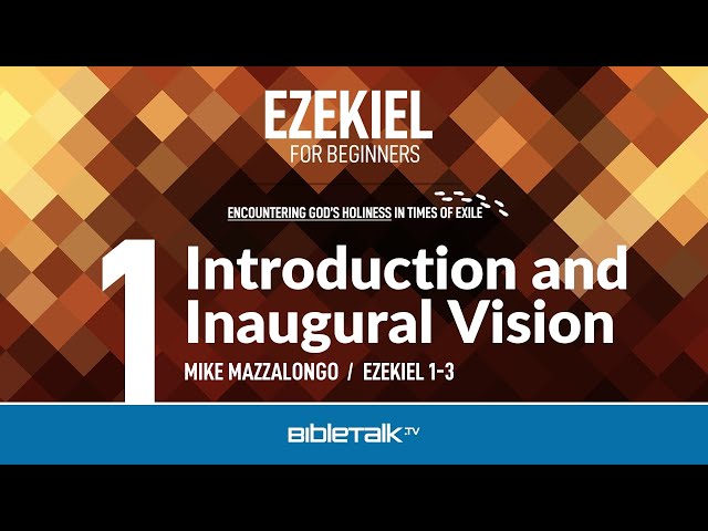 Ezekiel Bible Study – Mike Mazzalongo | BibleTalk.tv