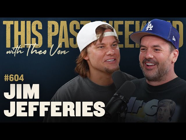 Jim Jefferies | This Past Weekend w/ Theo Von #604