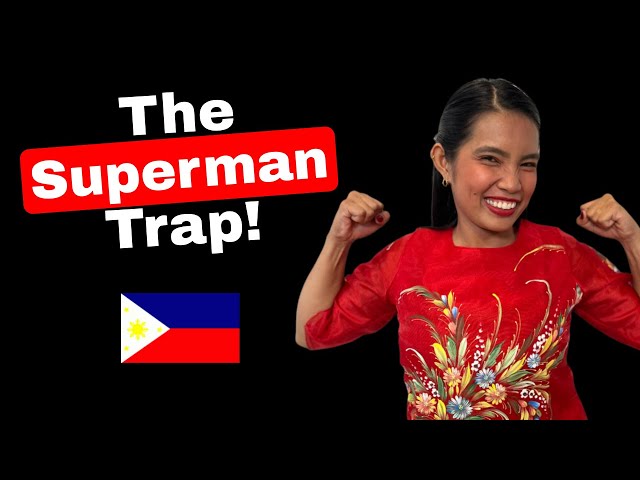 The Superman Trap in the Philippines: the kryptonite and the pepperoni