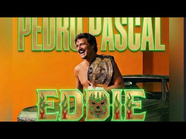 Eddie Guerrero Legacy Meets Pedro Pascal in WILD Poster