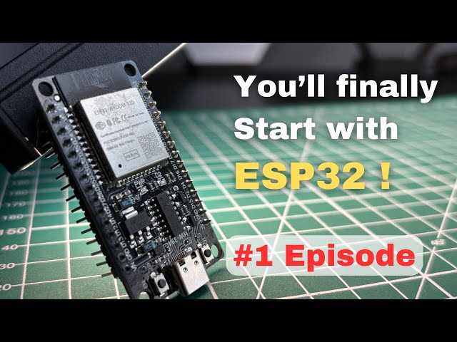 Getting started with electronics - ESP32 beginner's guide