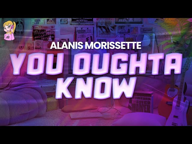 Alanis Morissette - You Oughta Know //Lyrics