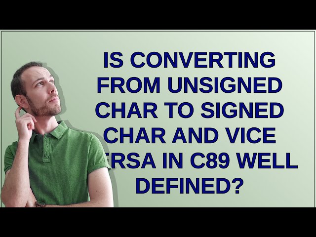 Is converting from unsigned char to signed char and vice versa in C89 well defined?