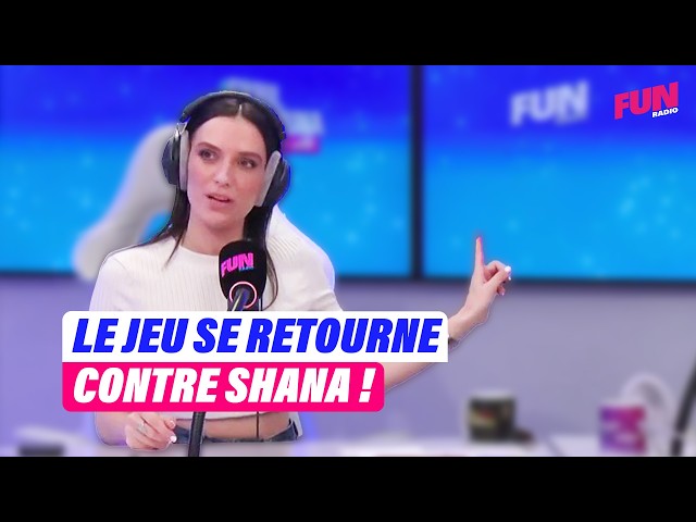 The game turns against Shana Loustau | Cyril Hanouna on Fun Radio