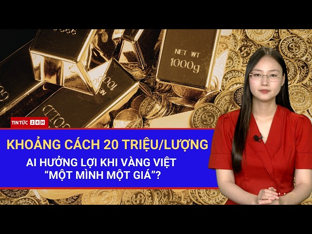 OVERVIEW of the Gold Shock: Vietnamese Gold Soars by 20 Million VND – Who's Secretly Raking in th...