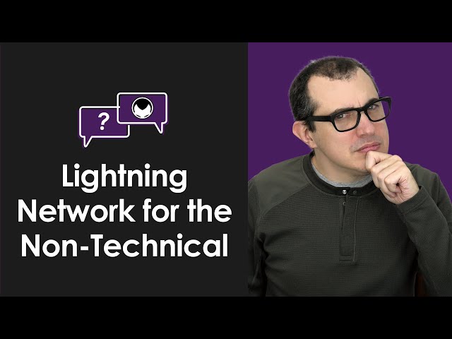 Non-Technical: Lightning Network Explained