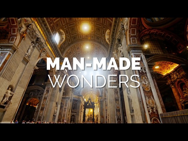 50 Greatest Man-Made Wonders of the World - 2025 Edition