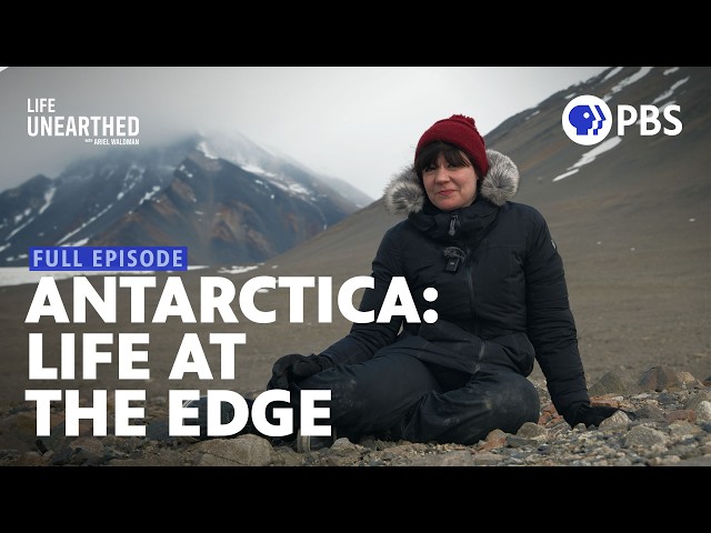 Antarctica's Mysterious Lifeforms | Full Episode | Life Unearthed with Ariel Waldman | PBS