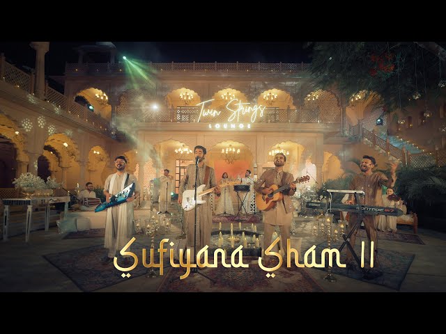 Twin Strings Lounge - Sufiyana Sham 2 (Part 1)