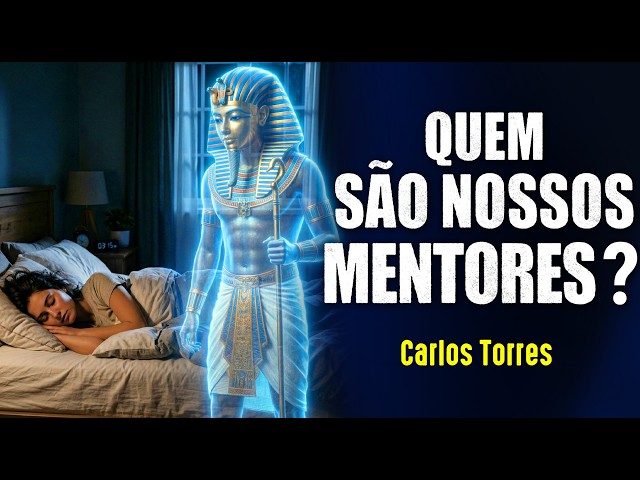 TECNICAS de CONEXÃO com SEU MENTOR ESPIRITUAL - Carlos Torres