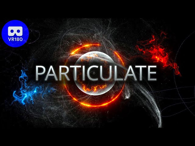 Particulate (VR particle physics simulator) [3D VR180]