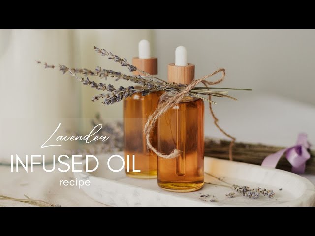 How to make DIY Lavender Infused Oil at home
