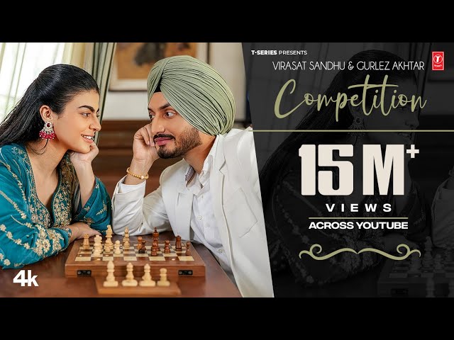 COMPETITION (SONG): VIRASAT SANDHU |GURLEZ AKHTAR | MAAHI SHARMA | NEW PUNJABI SONG 2025