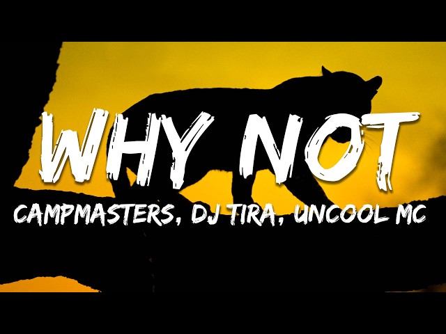Campmasters, DJ Tira, Uncool MC, Captain, Ornica - Why Not