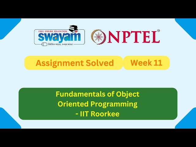 Fundamentals of Object Oriented Programming Week 11 | NPTEL ANSWERS 2026 #nptel2026 #myswayam #NPTEL