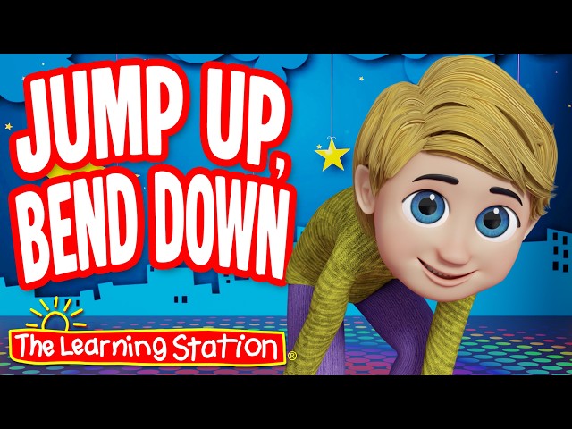 Jump Up, Bend Down ♫ Exercise Song for Kids ♫ Action Dance Song ♫ Kids Songs by The Learning Station
