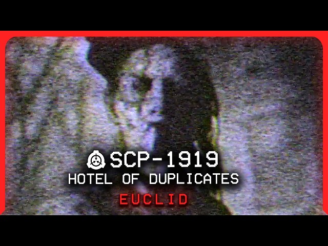 SCP-1919 │ Hotel of Duplicates │ Euclid │ Hostile/Hive-Mind SCP