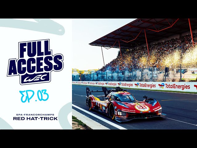Red Hat-Trick I Full Access Episode 03 I TotalEnergies 6 Hours of Spa 2025 I FIA WEC