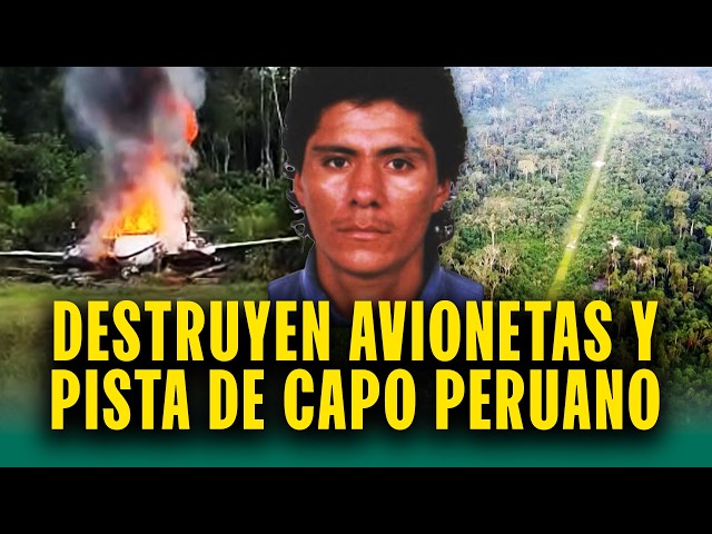 Base de narcotraficantes destruida en Perú: Destruyen avionetas brasileras de 'Barros' en la selva